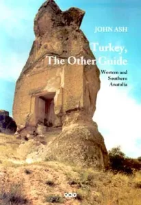 Turkey, The Other GuideWestern and Southern Anatolia Turkey, The Other GuideWestern and Southern Anatolia