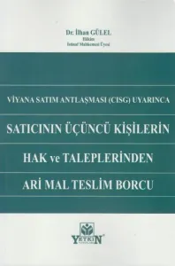 Satıcının Üçüncü Kişilerin Hak ve Taleplerinden Ari Mal Teslim Borcu