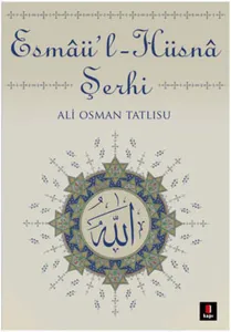 Esmâü'l-Hüsnâ Şerhi