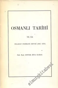 Osmanlı Tarihi 7. Cilt: Islahat Fermanı Devri (1861 - 1876) -