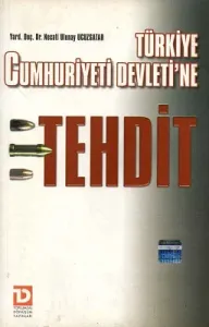 Türkiye Cumhuriyeti Devleti'ne Tehdit