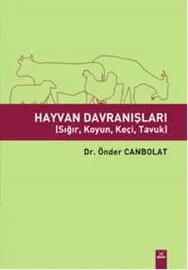 Hayvan Davranışları; (Sığır, Koyun, Keçi, Tavuk)