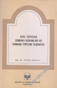 18. Yüzyılda Osmanlı Kurumları ve Osmanlı Toplum Yaşantısı -        1985