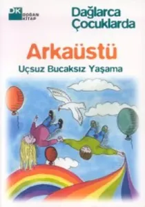 Arkaüstü Uçsuz Bucaksız Yaşama Arkaüstü Uçsuz Bucaksız Yaşama