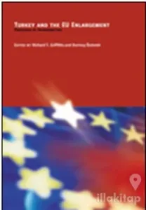 Turkey and the EU Enlargement Processes of Incorporation