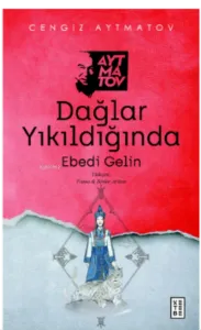 Dağlar Yıkıldığında;Ebedi Gelin