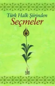 Türk Halk Şiirinden Seçmeler