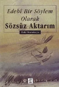 Edebi Bir Söylem Olarak Sözsüz Aktarım