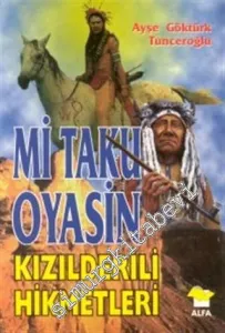 Mi Taku Oyasin: Kızılderili Hikmetleri -        2000