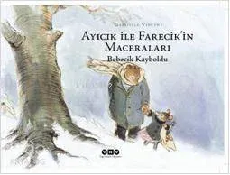Ayıcık İle Farecikin Maceraları 3; Bebecik Kayboldu