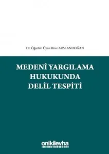 Medeni Yargılama Hukukunda Delil Tespiti