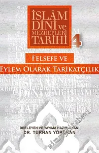 İslam Dini ve Mezhepleri Tarihi 4: Felsefe ve Eylem Olarak Tarikatçılık -