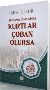 Şeytanın İdaresinde Kurtlar Çoban Olursa