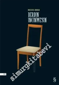 Derdin İncinmesin -