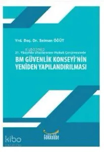 Bm Güvenlik Konseyinin Yeniden Yapılandırılması