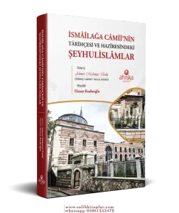 İsmailağa Camiinin Tarihçesi ve Haziresindeki Şeyhulislamlar Orta boy