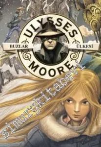 Ulysses Moore 10: Buzlar Ülkesi -        2011