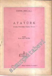 Atatürk: Kişiliği, Ülkücülüğü, Gençliğe Güveni -        1963