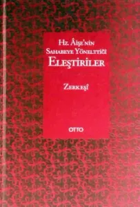 Hz. Aişe'nin Sahabeye Yönelttiği Eleştiriler (Ciltli)