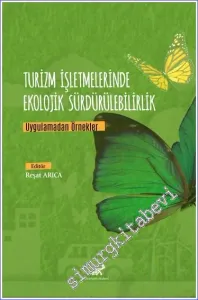Turizm İşletmelerinde Ekolojik Sürdürülebilirlik - Uygulamadan Örnekler -         2022