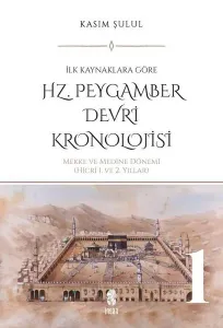 Hz. Peygamber Dönemi Kronolojisi (Cilt 2)