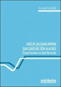 Sağlık Çalışanlarının Şua (Sağlık) İzin Alacağı