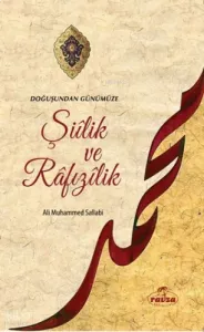Doğuştan Günümüze Şiilik ve Rafızılik