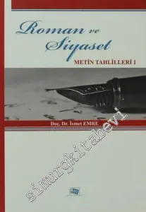 Roman ve Siyaset: Metin Tahlilleri 1 -         2010