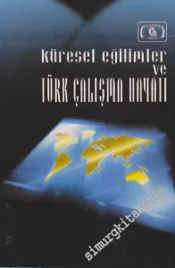 Küresel Eğilimler ve Türk Çalışma Hayatı -        1997
