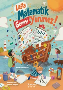 Lafla Matematik Gemisi Yürümez!