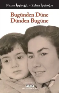 Bugünden Düne Dünden Bugüne