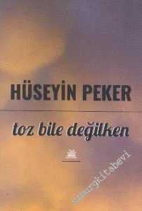 Toz Bile Değilken -        2017