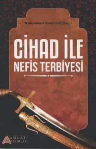 Cihad İle Nefis Terbiyesi