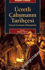 Ücretli Çalışmanın Tarihçesi: Sosyal Sorunun Dönüşümü -