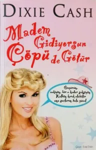 Madem Gidiyorsun Çöpü de Götür