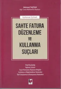 Sahte Fatura Düzenleme Ve Kullanma Suçları