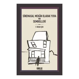 Sinemasal Mekan Olarak Yuva ve Sembolleri