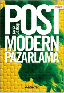 Post Modern Pazarlama; Tüketim ve Tüketici