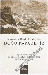 Seyyahların Diliyle 19. Yüzyılda Doğu Karadeniz -        2022