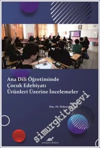 Ana Dili Öğretiminde Çocuk Edebiyatı Ürünleri Üzerine İncelemeler -         2021