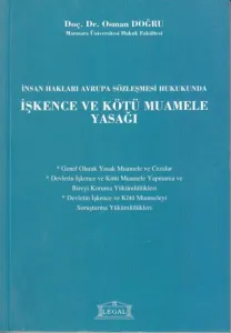 İşkence ve Kötü Muamele Yasağı ( İnsan Hakları Avrupa Sözleşmesi Hukukunda)