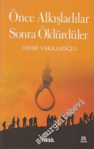 Önce Alkışladılar Sonra Öldürdüler -