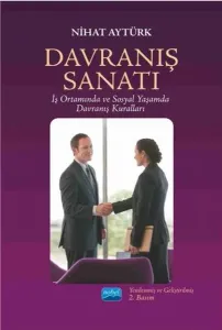 Davranış Sanatı; İş Ortamında ve Sosyal Yaşamda Davranış Kuralları