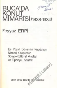 Buca'da Konut Mimarisi ( 1838 - 1934 ) Bir Yüzyıl Dönemini Kapsayan Mimari Oluşumun Sosyo - Kültürel Analizi ve Tipolojik Sentezi -