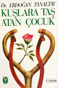 Kuşlara Taş Atan Çocuk