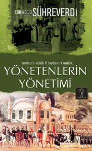 Yönetenlerin Yönetimi; Nehcu's-sülûk Fî Siyâseti'l Mülûk