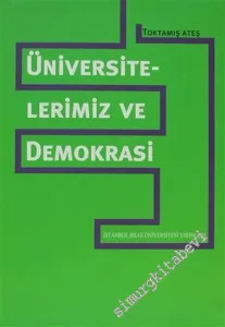 Üniversitelerimiz ve Demokrasi -        2007