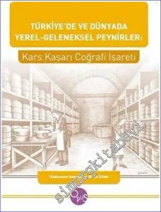 Türkiye de ve Dünyada Yerel - Geleneksel Peynirler : Kars Kaşarı Coğrafi İşareti -         2016
