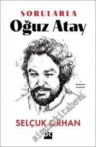 Sorularla Oğuz Atay -         2024