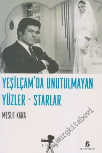 Yeşilçam'da Unutulmayan Yüzler - Starlar -